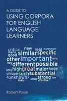 Útmutató a korpuszok használatához az angol nyelvtanulók számára - A Guide to Using Corpora for English Language Learners