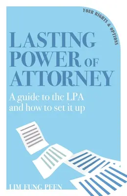 Végleges meghatalmazás: A Guide to the Lpa and How to Set It Up (Útmutató az Lpa-ról és annak beállításáról) - Lasting Power of Attorney: A Guide to the Lpa and How to Set It Up