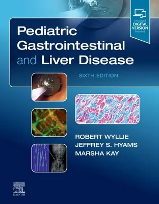 Gyermekkori gyomor-bélrendszeri és májbetegségek - Pediatric Gastrointestinal and Liver Disease