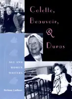 Colette, Beauvoir a Durasová - Colette, Beauvoir and Duras