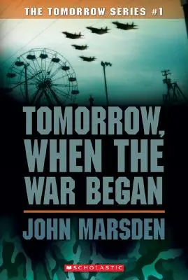 Holnap, amikor a háború elkezdődött (Tomorrow #1), 1. kötet - Tomorrow, When the War Began (Tomorrow #1), 1