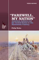 Búcsúzz el, nemzetem! Az amerikai indiánok és az Egyesült Államok a tizenkilencedik században - Farewell, My Nation: American Indians and the United States in the Nineteenth Century