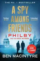 Kém barátok között - Philby és a nagy árulás - Spy Among Friends - Philby and the Great Betrayal