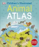 Gyermekek illusztrált állatatlasza - Children's Illustrated Animal Atlas