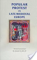 Népi tiltakozás a késő középkori Európában: Itália, Franciaország és Flandria - Popular Protest in Late-Medieval Europe: Italy, France and Flanders