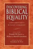 A bibliai egyenlőség felfedezése: Kiegészítés hierarchia nélkül - Discovering Biblical Equality: Complementarity Without Hierarchy