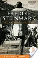 Freddie Steinmark: Hit, család, futball - Freddie Steinmark: Faith, Family, Football