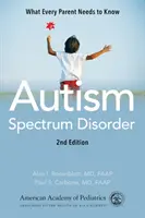 Autism Spectrum Disorder: Amit minden szülőnek tudnia kell - Autism Spectrum Disorder: What Every Parent Needs to Know