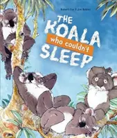 Koala, aki nem tudott aludni - Koala Who Couldn't Sleep