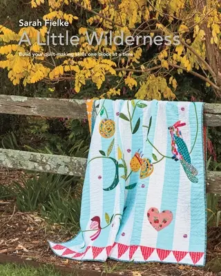 A Little Wilderness Quilt Pattern és oktatóvideók - A Little Wilderness Quilt Pattern and Instructional Videos