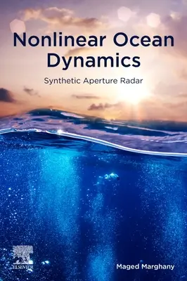 Nemlineáris óceándinamika: Szintetikus apertúrájú radar - Nonlinear Ocean Dynamics: Synthetic Aperture Radar