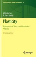 Plaszticitás: Matematikai elmélet és numerikus elemzés - Plasticity: Mathematical Theory and Numerical Analysis