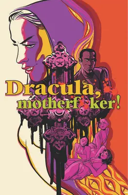 Drakula, anyaszomorító - Dracula, Motherf**ker