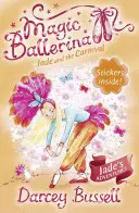 Jade és a karnevál (Varázslatos balerina, 22. könyv) - Jade and the Carnival (Magic Ballerina, Book 22)