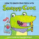 Hogyan mosd meg a fogaidat Snappy Croc-kal - How to Brush Your Teeth with Snappy Croc