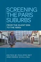 Párizs külvárosainak átvilágítása: A némafilm korszakától az 1990-es évekig - Screening the Paris suburbs: From the silent era to the 1990s