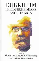 Durkheim, a durkheimiek és a művészetek - Durkheim, the Durkheimians, and the Arts