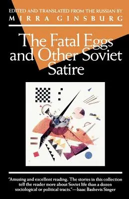 A végzetes tojás és más szovjet szatírák - The Fatal Eggs and Other Soviet Satire