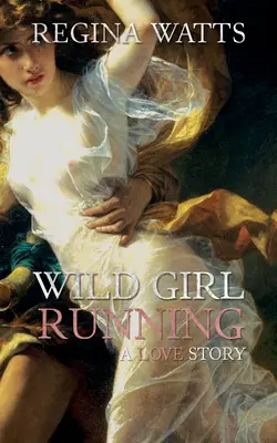 Wild Girl Running: A Primitive/Edwardian Romance