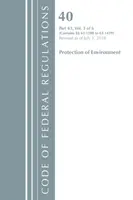 Code of Federal Regulations, Title 40 Protection of the Environment 63.1200-63.1439, Revised as July 1, 2018. július 1. - Code of Federal Regulations, Title 40 Protection of the Environment 63.1200-63.1439, Revised as of July 1, 2018