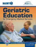 Geriátriai oktatás a sürgősségi orvosi szolgálatok számára (Gems) - Geriatric Education for Emergency Medical Services (Gems)