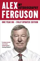 Alex Ferguson: Az életrajzom - Alex Ferguson: My Biography