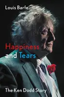 Boldogság és könnyek - A Ken Dodd-történet - Happiness and Tears - The Ken Dodd Story