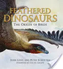 Tollas dinoszauruszok: A madarak eredete - Feathered Dinosaurs: The Origin of Birds