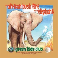 Az afrikai bozóttűz és az elefánt - African Bush Fire and the Elephant