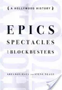 Epics, Spectacles, and Blockbusters: Hollywood története - Epics, Spectacles, and Blockbusters: A Hollywood History