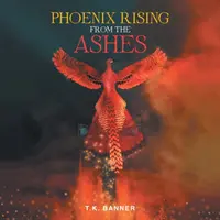 A hamvaiból feltámadó főnix - Phoenix Rising from the Ashes