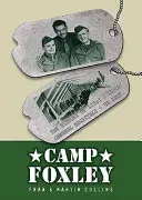 Camp Foxley - A 123. és 156. általános kórház története - US Army - Camp Foxley - The History of the 123rd and 156th General Hospitals - US Army