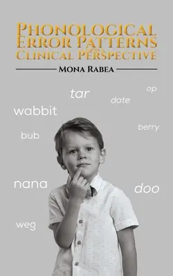 Fonológiai hibaminták klinikai szempontból - Phonological Error Patterns from a Clinical Perspective