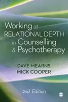 A kapcsolati mélységben való munka a tanácsadásban és a pszichoterápiában - Working at Relational Depth in Counselling and Psychotherapy