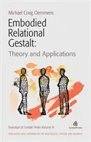 Embodied Relational Gestalt: Elméletek és alkalmazások - Embodied Relational Gestalt: Theories and Applications