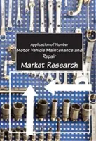 Gépjárművek karbantartása és javítása - Piackutatás - Car Vehicle Maintenance and Repair - Market Research