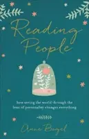 Reading People: How Seeing the World Through the Lens of Personality Changes Everything (Emberek olvasása: Hogyan változtat meg mindent a világot a személyiség lencséjén keresztül) - Reading People: How Seeing the World Through the Lens of Personality Changes Everything