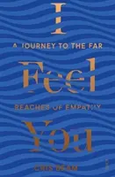 Érzek téged - utazás az empátia távoli határáig - I Feel You - a journey to the far reaches of empathy