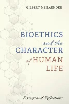 Bioetika és az emberi élet jellege - Bioethics and the Character of Human Life