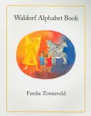 Waldorf-ábécéskönyv - Waldorf Alphabet Book