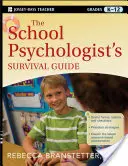 Az iskolapszichológus túlélési útmutatója, K-12. osztályok - The School Psychologist's Survival Guide, Grades K-12