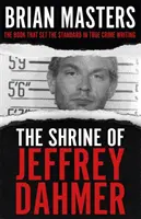 Jeffrey Dahmer szentélye - Shrine of Jeffrey Dahmer