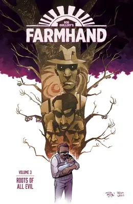 Farmhand 3. kötet: Minden gonoszság gyökerei - Farmhand Volume 3: Roots of All Evil