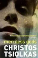 Könyörtelen istenek (Tsiolkas Christos (Author)) - Merciless Gods (Tsiolkas Christos (Author))