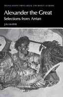 Arrian: Alexandr Veliký: Alexandr Alexandrovič: Výběr z Arriána - Arrian: Alexander the Great: Selections from Arrian