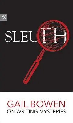 Sleuth: Gail Bowen a rejtélyek írásáról - Sleuth: Gail Bowen on Writing Mysteries