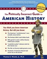 The Politically Incorrect Guide to American History (A politikailag helytelen útmutató az amerikai történelemhez) - The Politically Incorrect Guide to American History