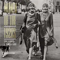 A húszas évek asszonyai: Stílus, csillogás és az avantgárd - Women of the 1920s: Style, Glamour, and the Avant-Garde