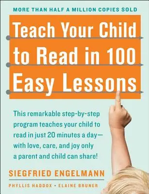 Tanítsa meg gyermekét olvasni 100 könnyű leckében - Teach Your Child to Read in 100 Easy Lessons