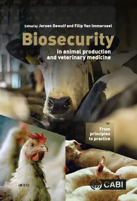 Biológiai biztonság az állattenyésztésben és az állatgyógyászatban: Az elvektől a gyakorlatig - Biosecurity in Animal Production and Veterinary Medicine: From Principles to Practice